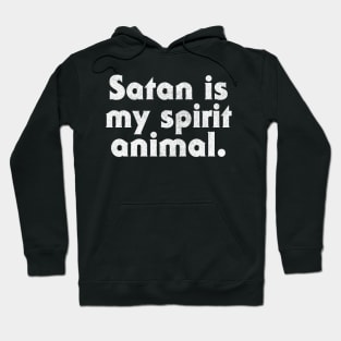 Satan Is My Spirit Animal Hoodie